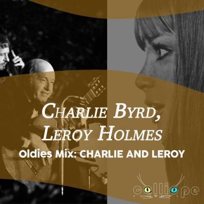 Charlie Byrd   Oldies Mix Charlie and Leroy (2021)