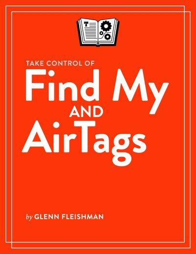 Take Control of Find My and AirTags (Version 1.0.2)