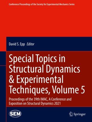 Special Topics in Structural Dynamics & Experimental Techniques, Volume 5: Proceedings of the 39th IMAC