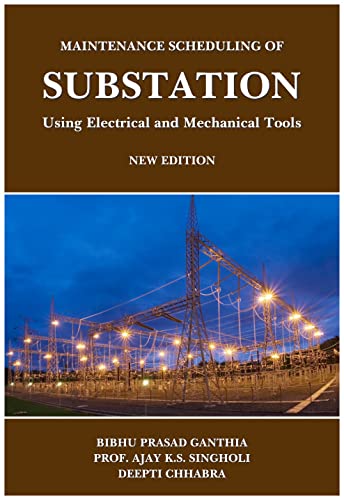 Maintenance Scheduling of Substation Using Electrical and Mechanical Tools