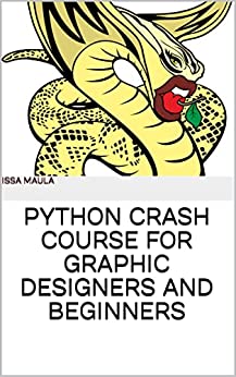 Python Crash Course For Graphic Designers And Beginners
