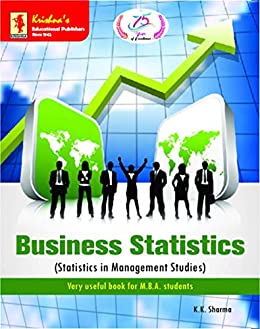 Krishna's   Business Statistics, Edition 13B