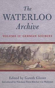 The Waterloo Archive Volume II: German Sources