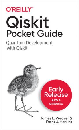 Qiskit Pocket Guide by James L. Weaver, Francis Harkins