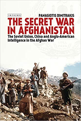 The Secret War in Afghanistan: The Soviet Union, China and Anglo American Intelligence in the Afghan War EPUB