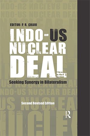 Indo US Nuclear Deal: Seeking Synergy in Bilateralism