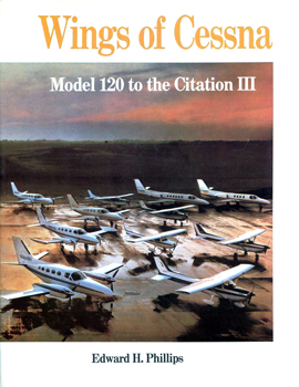 Wings of Cessna: Model 120 to the Citation III