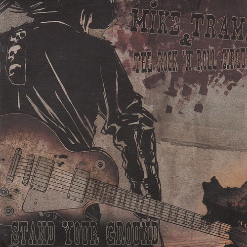 Mike Tramp & The Rock 'N' Roll Circuz - Stand Your Ground 2011