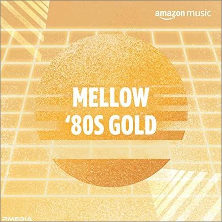 VA - Mellow ’80s Gold (2021)