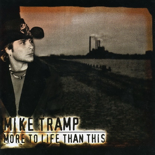 Mike Tramp - More To Life Than This 2003