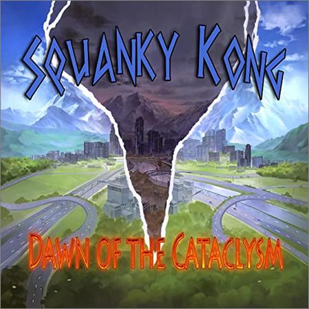 Squanky Kong - Dawn Of The Cataclysm (2021)