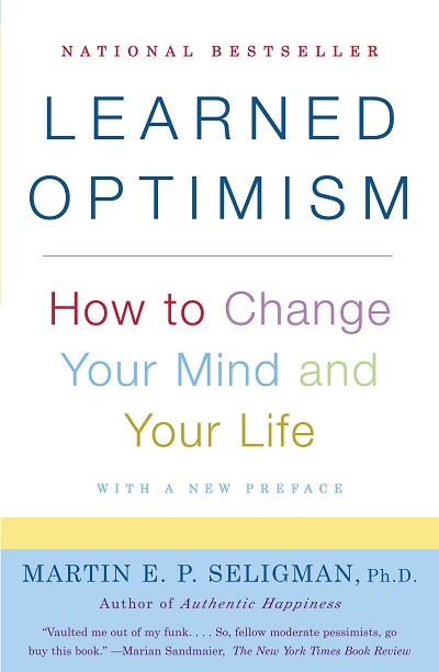 Learned Optimism How to Change Your Mind and Your Life - Martin E P Seligman Ph D [Audible]