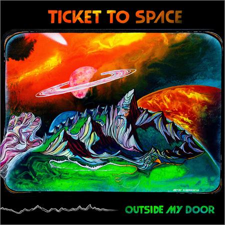 Ticket To Space - Outside My Door (2021)
