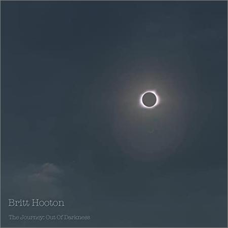 Britt Hooton - The Journey: Out Of Darkness (2021)