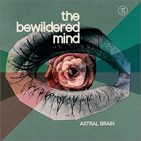 Astral Brain - The Bewildered Mind (2021)