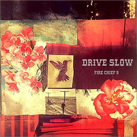Fire Chief 5 - Drive Slow (2021)