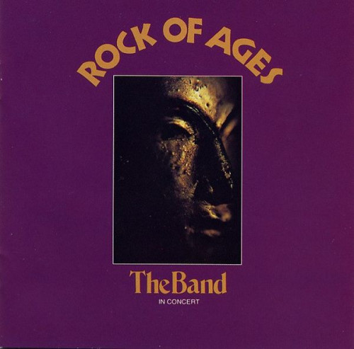 The Band - Rock Of Ages: The Band In Concert (1972) (2CD) (LOSSLESS)
