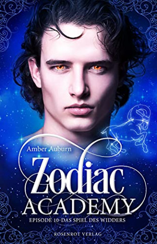 Cover: Auburn, Amber - Zodiac Academy, Episode 10 - Das Spiel des Widders