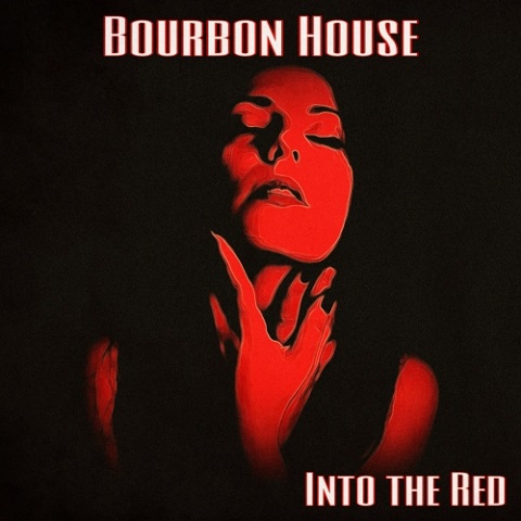 Bourbon House - Into the Red (2021)