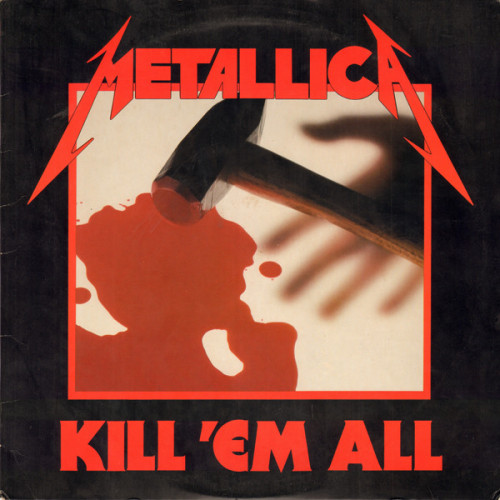 Metallica - Kill 'Em All (1983) (LOSSLESS)