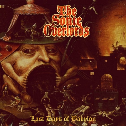 The Sonic Overlords - Last Days of Babylon (2021)