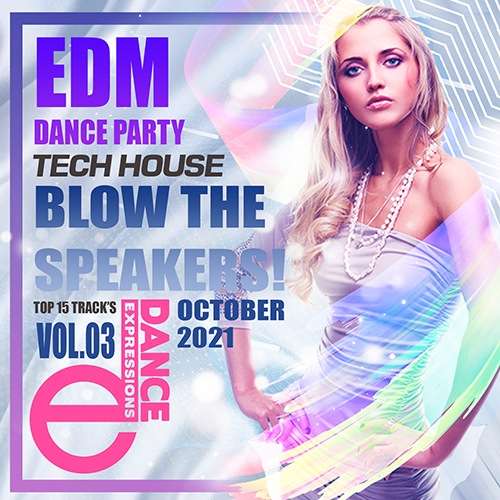 Blow The Speakers Vol.03: Tech House Party (2021)