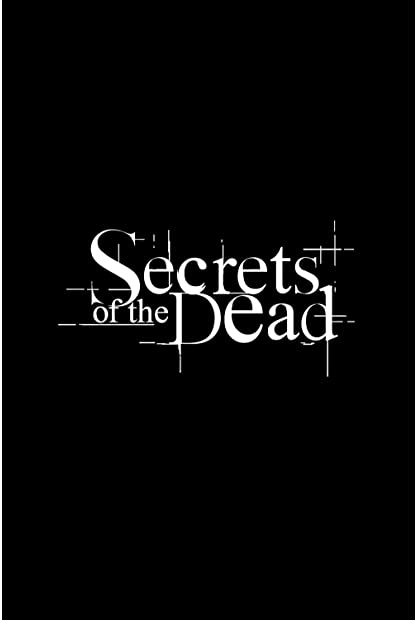 Secrets of the Dead S19E01 WEB x264-GALAXY