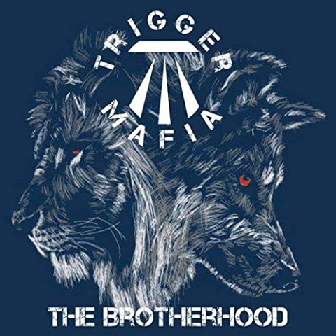 Trigger Mafia - The Brotherhood (2021)