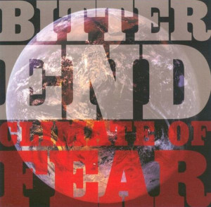 Bitter End - Climate Of Fear (2007)