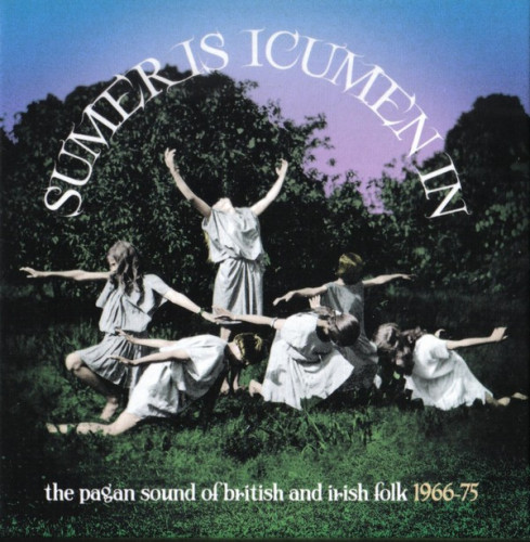 VA - Sumer Is Icumen In The Pagan Sound Of British And Irish Folk [1966-75] (2020) 3CD Lossless