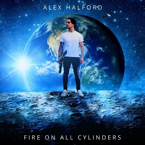 Alex Halford - Fire On All Cylinders (2021)