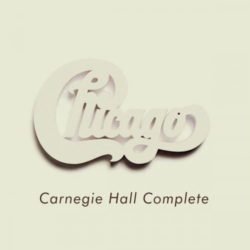 Chicago - Chicago at Carnegie Hall - Complete (Live) (2021)