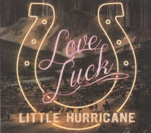 Little Hurricane - Love Luck (2019) [lossless]
