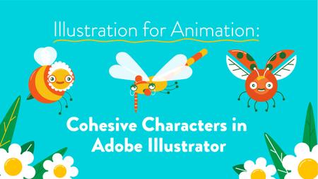 Skillshare - Illustration for Animation Cohesive Characters in Adobe Illustrator