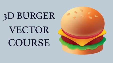Skillshare - How To Create 3D Vector Burger In Adobe Illustrator