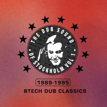 Сборник The Dub Sound of Stockholm Volume 1: BTECH Dub Classics 1989-1995 (2021)