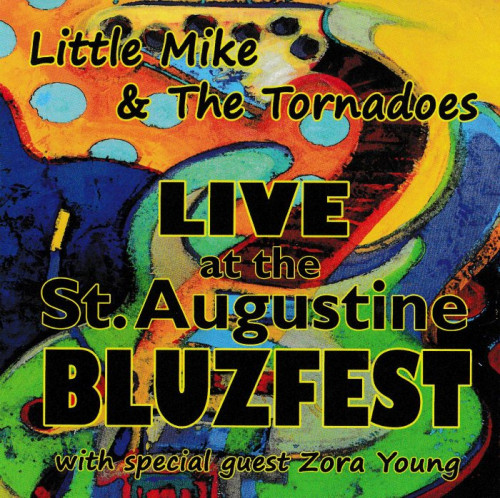 Little Mike and The Tornadoes - Live At The St. Augustine Bluzfest (2015) [lossless]