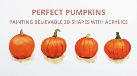 Skillshare - Perfect Pumpkins Painting Believable 3D Shapes With Acrylics