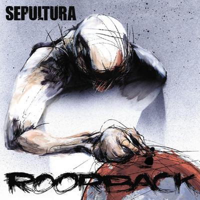 Sepultura - Roorback (Remaster) (2021)