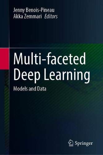 Multi faceted Deep Learning: Models and Data