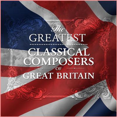 VA   The Greatest Classical Composers of Great Britain (2021) Mp3 320kbps