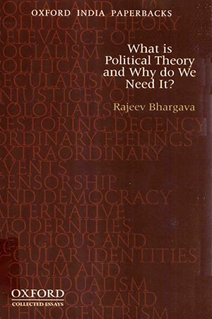 What is Political Theory and Why Do We Need It?