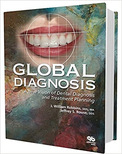 Global Diagnosis: A New Vision of Dental Diagnosis and Treatment Planning (PDF)