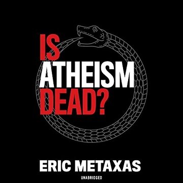 Is Atheism Dead? [Audiobook]