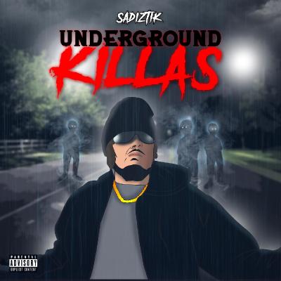 Sadiztik - Underground Killas (2021)
