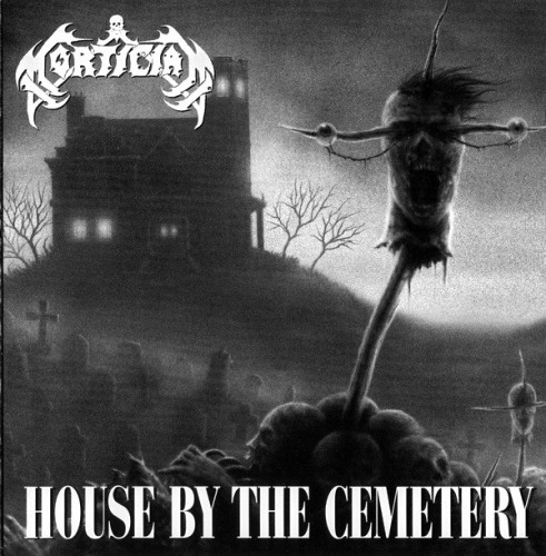 Mortician - House By The Cemetery (1995) (LOSSLESS)