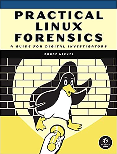 Practical Linux Forensics: A Guide for Digital Investigators (Final Release) (True PDF, EPUB, MOBI)