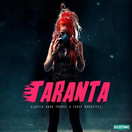 Taranta: Classic Hard Trance & Early Hardstyle (2021)