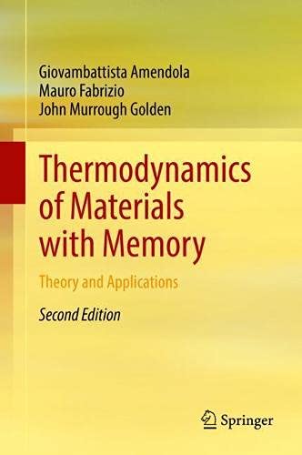 Thermodynamics of Materials with Memory: Theory and Applications, Second Edition