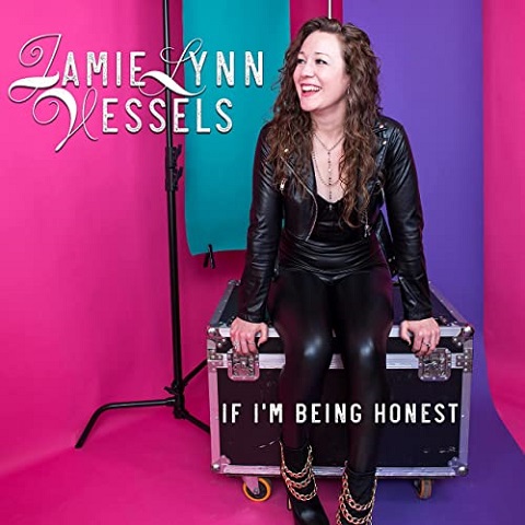 Jamie Lynn Vessels - If I'm Being Honest (2021)